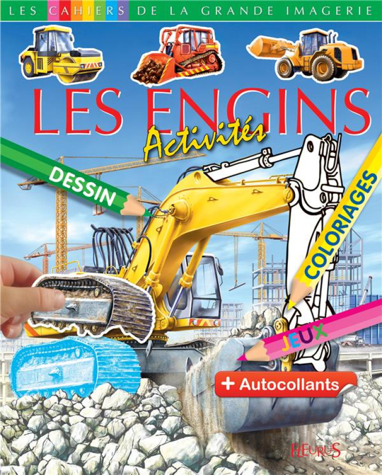 LES ENGINS DE CHANTIER - BEAUMONT/BEAUJARD - Fleurus