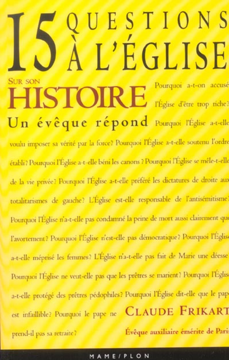 L'EGLISE ET L'HISTOIRE 15 QUESTIONS A L'EGLISE - FRIKART CLAUDE - PLON