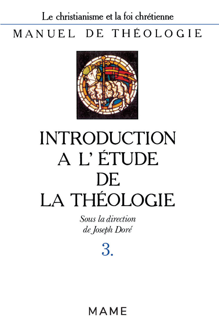 Introduction à l'étude de la théologie T3 - Doré Joseph - MAME DESCLEE