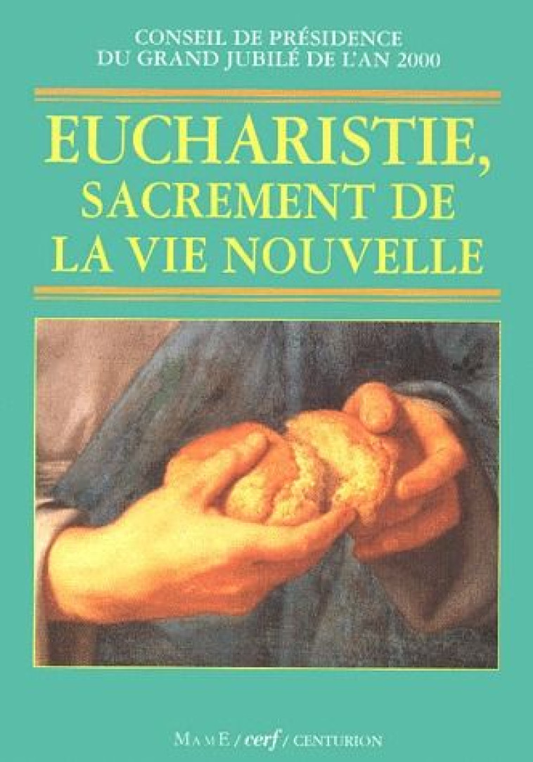 EUCHARISTIE, SACREMENT DE VIE NOUVELLE - COLLECTIF - MAME