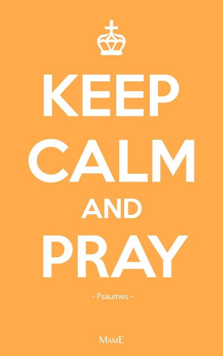 KEEP CALM AND PRAY - A.E.L.F./MOOG - Mame