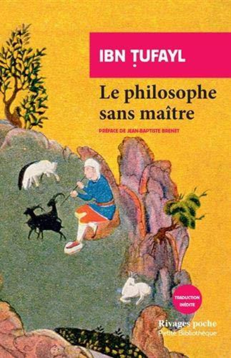 LE PHILOSOPHE SANS MAITRE - IBN TUFAYL/BRENET - Rivages