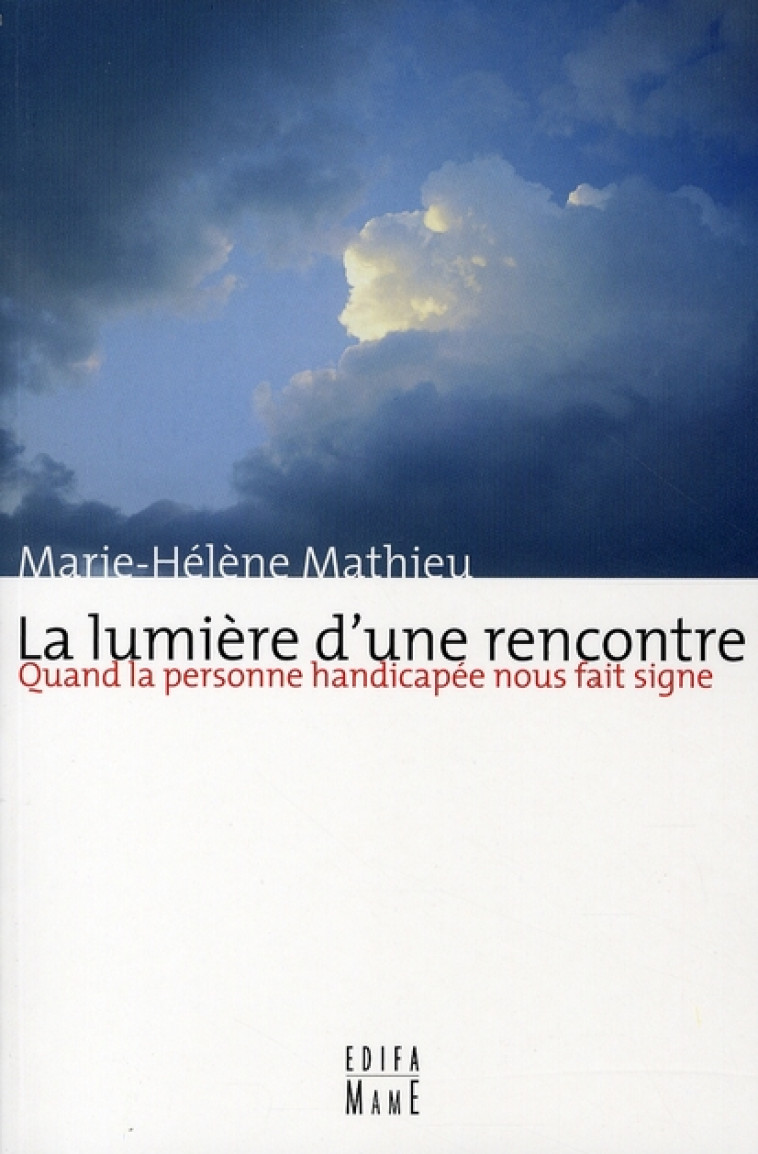 LA LUMIERE D'UNE RENCONTRE - MATHIEU MARIE-HELENE - MAME