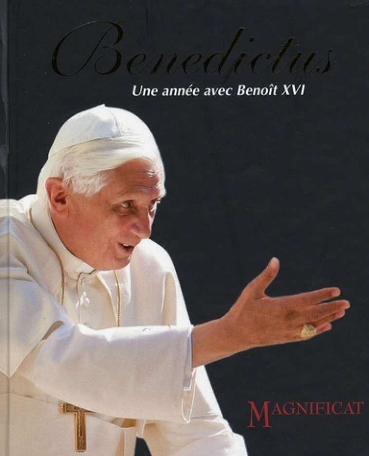 BENEDICTUS - BENOIT XVI - MAGNIFICAT