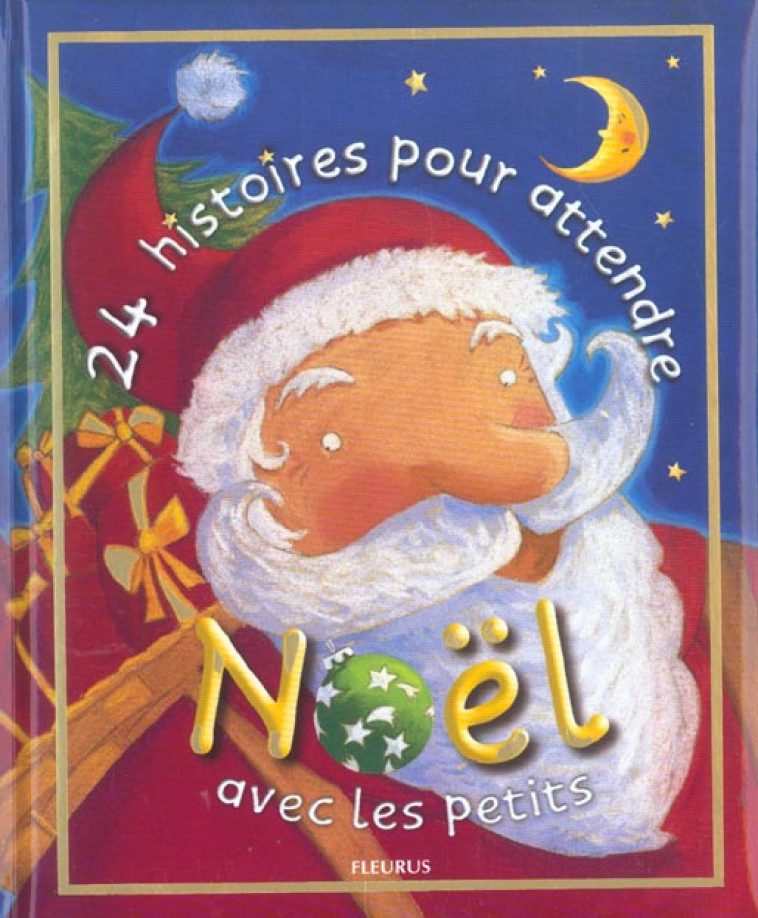 24 HISTOIRES POUR ATTENDRE NOEL AVEC LES PETITS - AMIOT KARINE-MARIE - FLEURUS