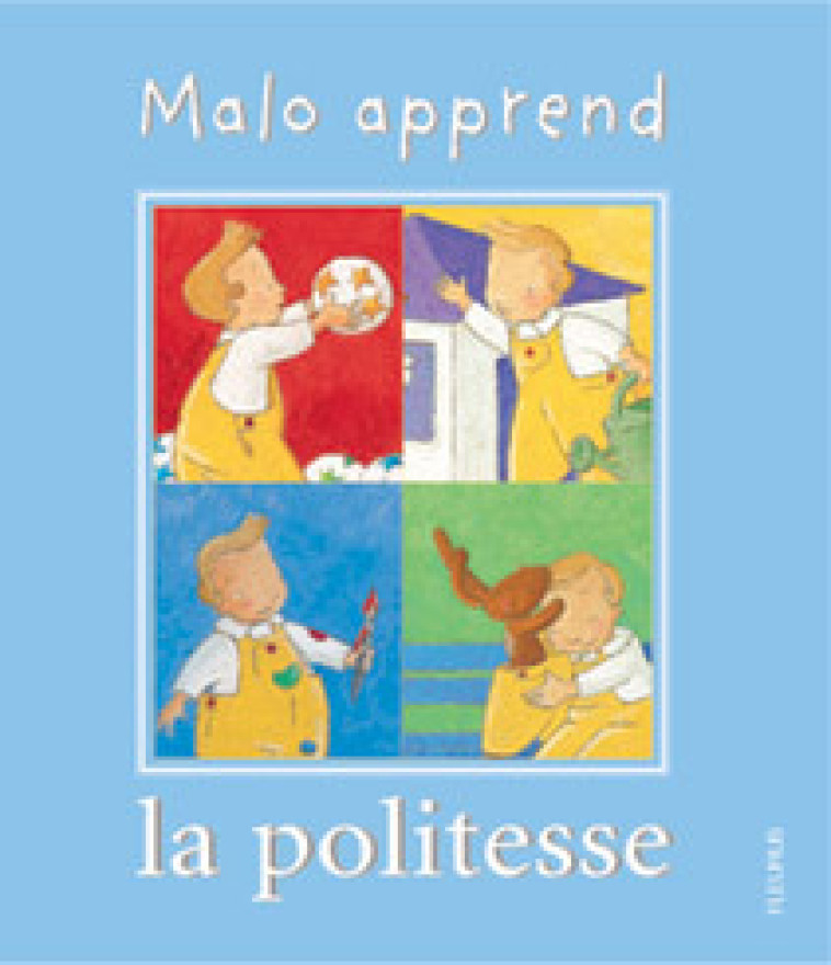 Malo apprend la politesse - Amiot Karine-Marie, Brunelet Madeleine - FLEURUS