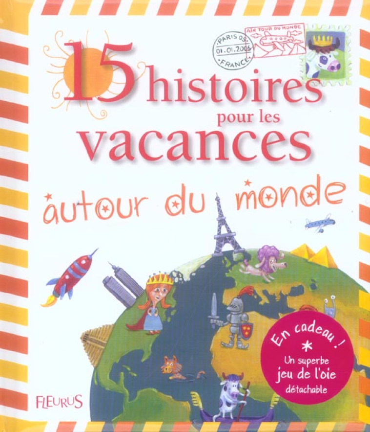 15 HISTOIRES POUR LES VACANCES AUTOUR DU MONDE ( + JEU DE L'OIE) - DUTREIX/RENAUD - FLEURUS