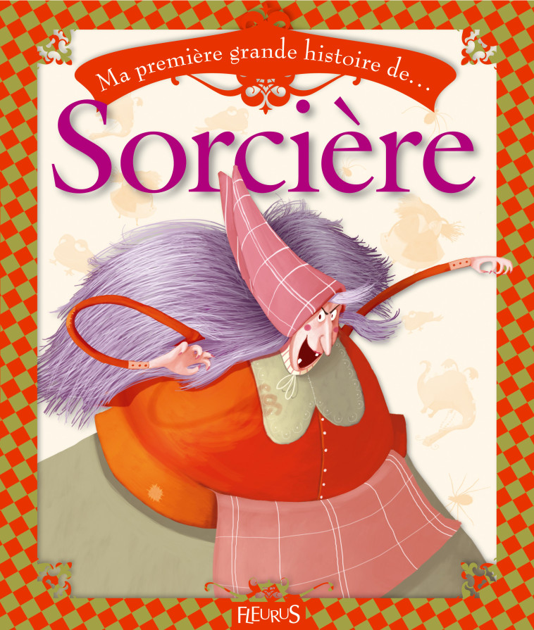 MA PREMIERE GRANDE HISTOIRE DE SORCIERE + THEATRE 3D - Fred Multier - FLEURUS