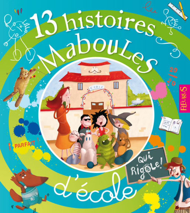 13 HISTOIRES MABOULES D'ECOLE - Vincent Villeminot - FLEURUS