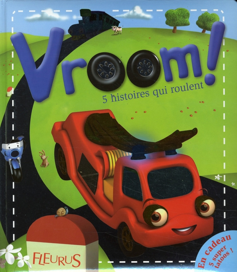 VROOM ! HISTOIRES QUI ROULENT ! (+TATOOS) - GLAUX/GROSSETETE - FLEURUS