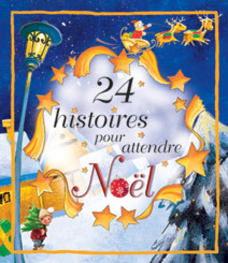 24 HISTOIRES POUR ATTENDRE NOEL - Elisabeth Courtois - FLEURUS