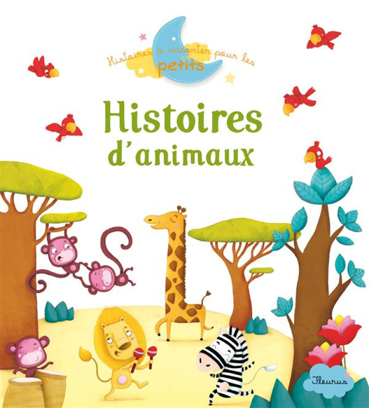 HISTOIRES D'ANIMAUX - CHATEL/HEDELIN - FLEURUS