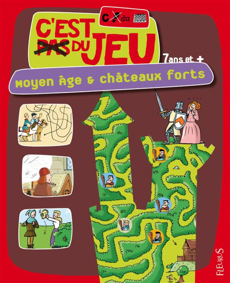 LES CHATEAUX FORTS ET MOYEN-AGE - THEIS/CHENOT - FLEURUS