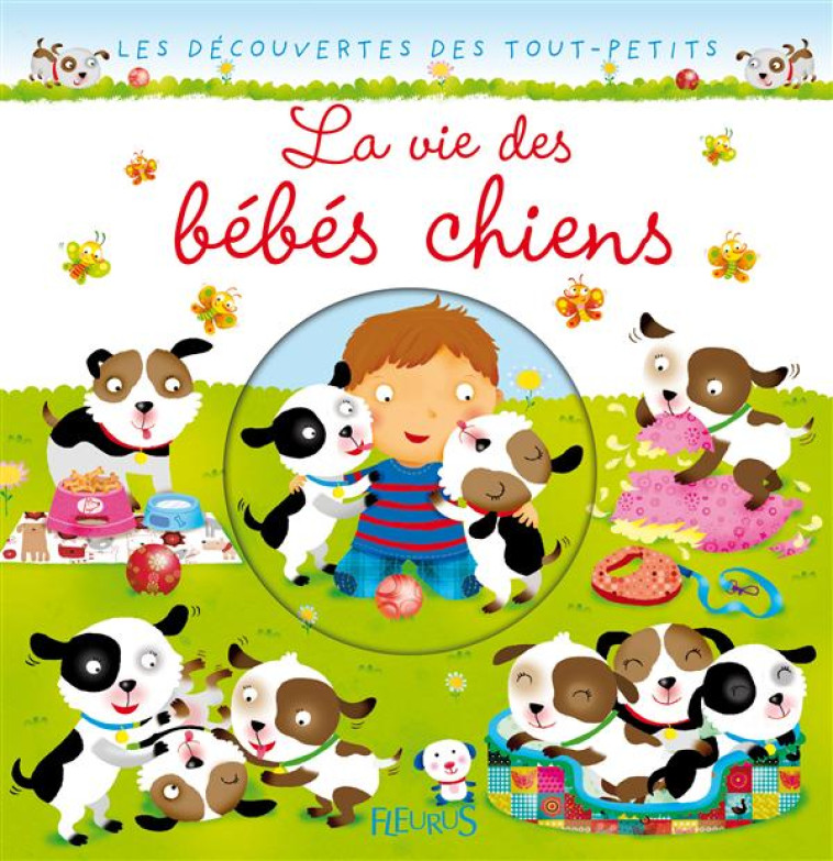 LA VIE DES BEBE CHIENS - BEAUMONT/BELINEAU - FLEURUS