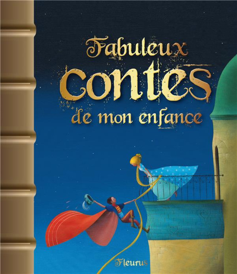 FABULEUX CONTES DE MON ENFANCE - LANOE/DEPREZ/GIREL - FLEURUS