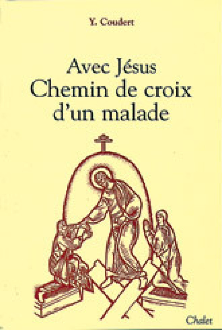 AVEC JESUS CHEMIN CROIX DES MALADES - Coudert Yves - MAME