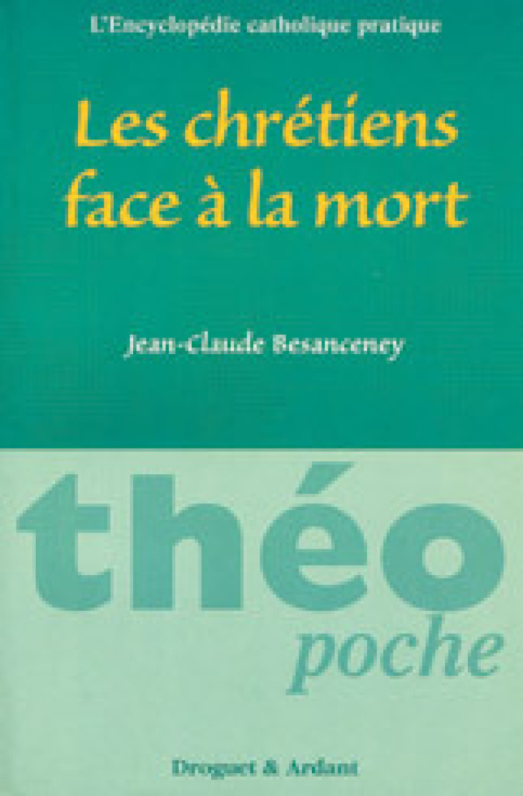 LES CHRETIENS FACE A LA MORT - Besanceney Jean-Claude - MAME