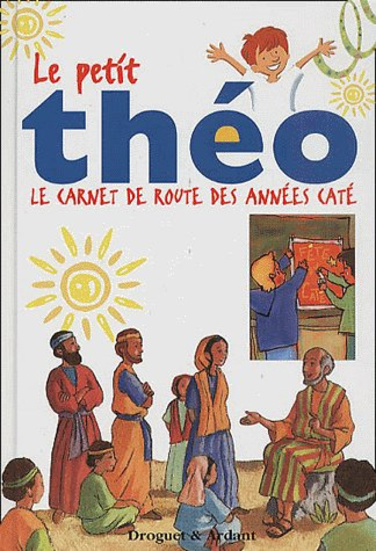 LE PETIT THEO CARNET DE ROUTE DES ANNEES CATE BROCHE - DUBOST/LALANNE - MAME