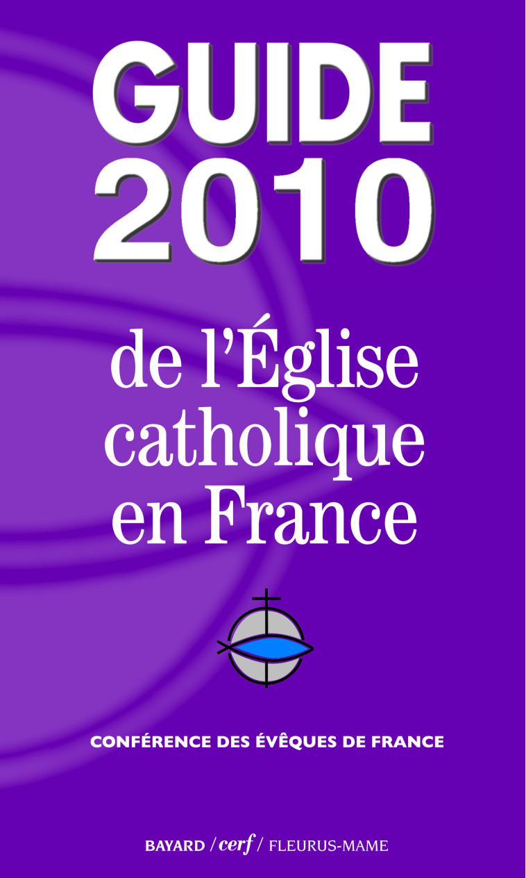 Guide 2010 de l'Eglise catholique en France -  Conférence des Évêques de France - MAME