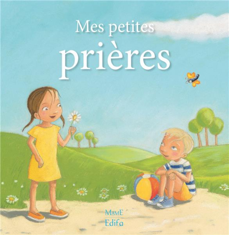 MES PETITES PRIERES - COLLECTIF - MAME