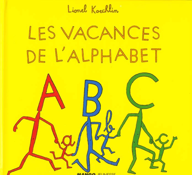 VACANCES DE L'ALPHABET - KOECHLIN LIONEL - MANGO