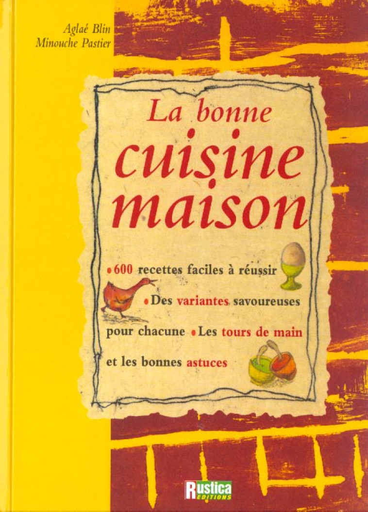 LA BONNE CUISINE MAISON - BLIN/PASTIER - RUSTICA