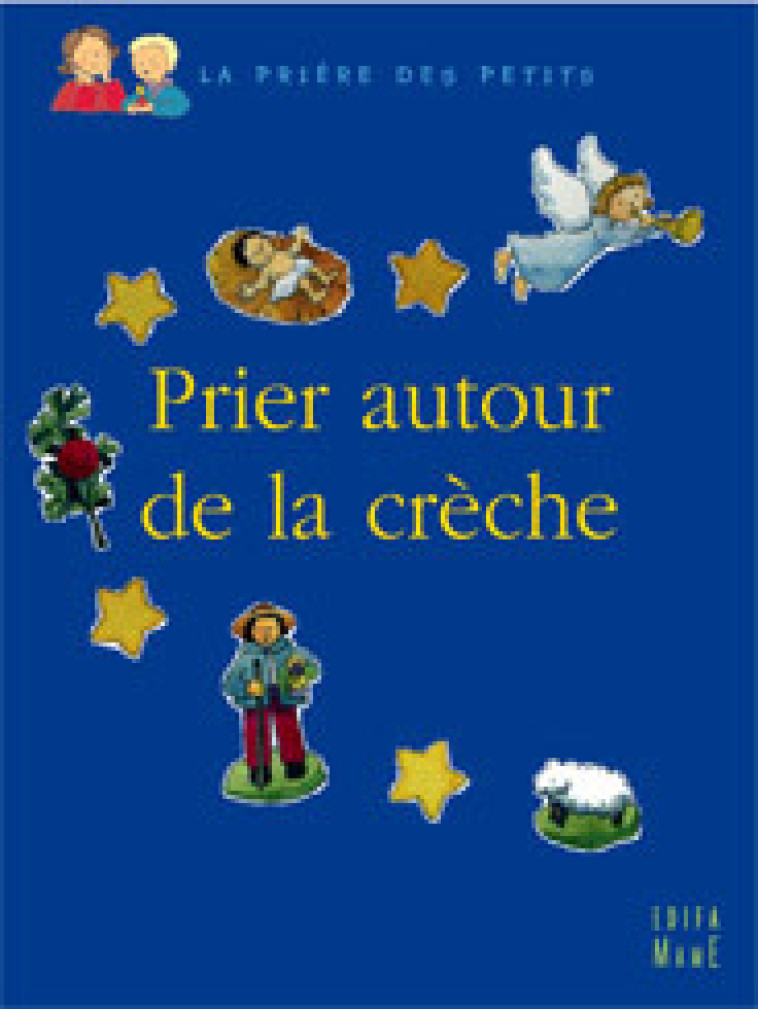 PRIER AUTOUR DE LA CRECHE - juliette levivier - MAME