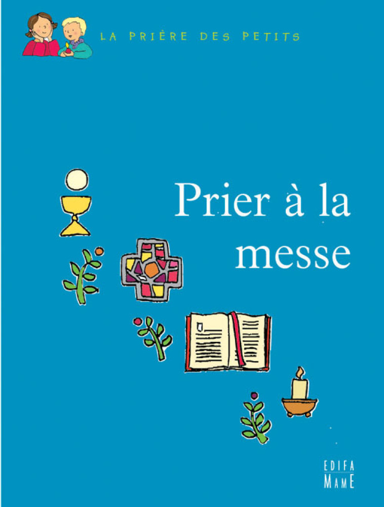 PRIER A LA MESSE - LEVIVIER - MAME