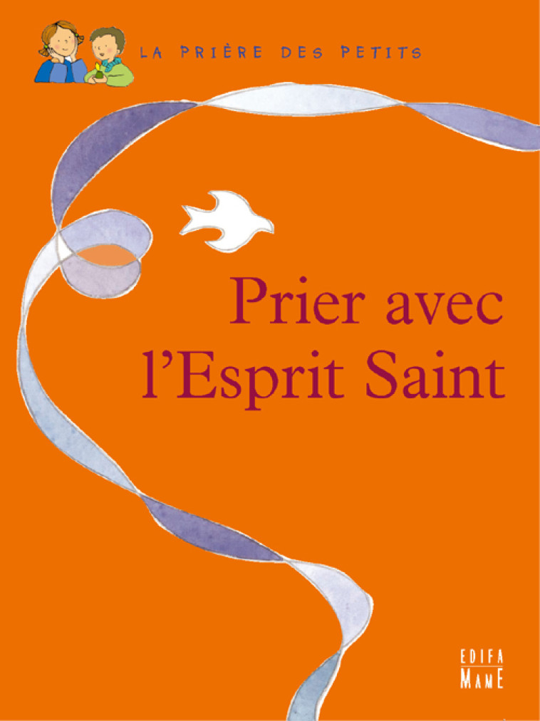 PRIER L'ESPRIT SAINT - LEVIVIER - MAME