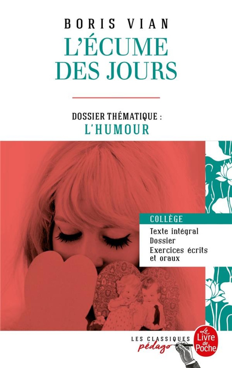 L'ECUME DES JOURS (EDITION PEDAGOGIQUE) - DOSSIER THEMATIQUE : L'HUMOUR - VIAN BORIS - Le Livre de poche