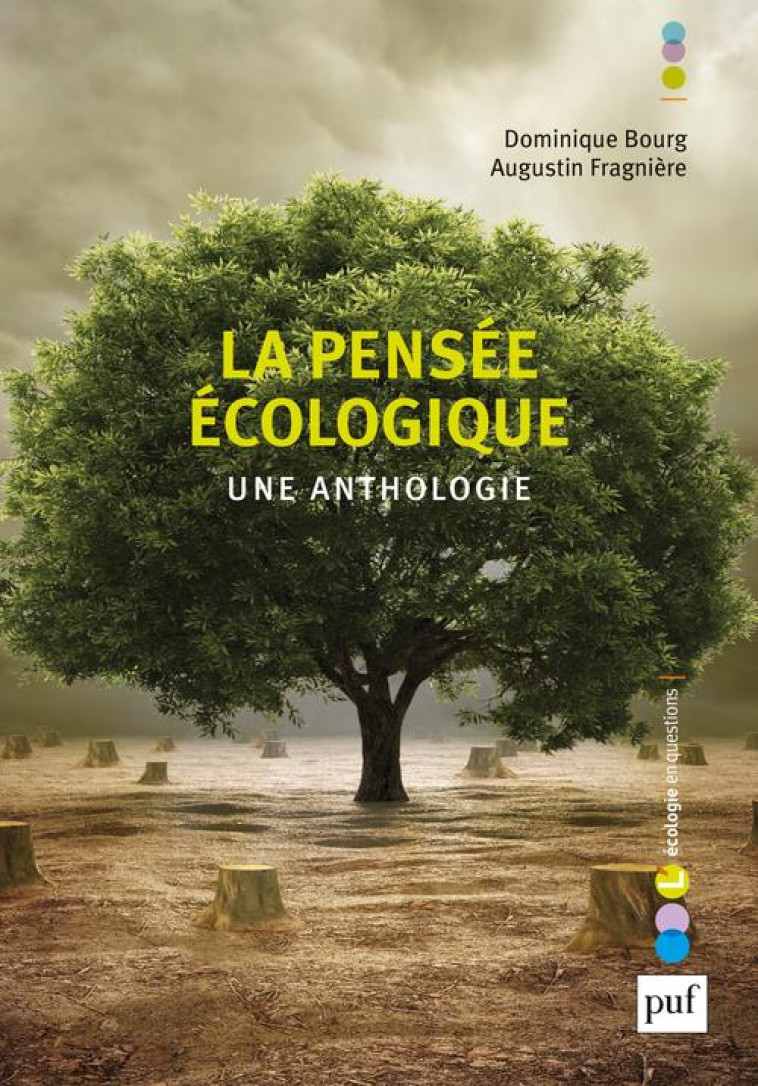 LA PENSEE ECOLOGIQUE. UNE ANTHOLOGIE - BOURG/FRAGNIERE - PUF