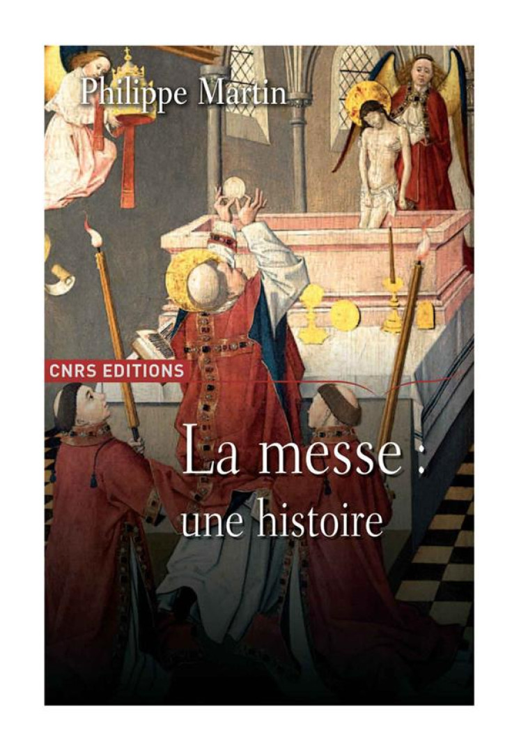 LE THEATRE DIVIN. UNE HISTOIRE DE LA MESSE. XVIEME - XXEME SIECLE - MARTIN PHILIPPE - CNRS