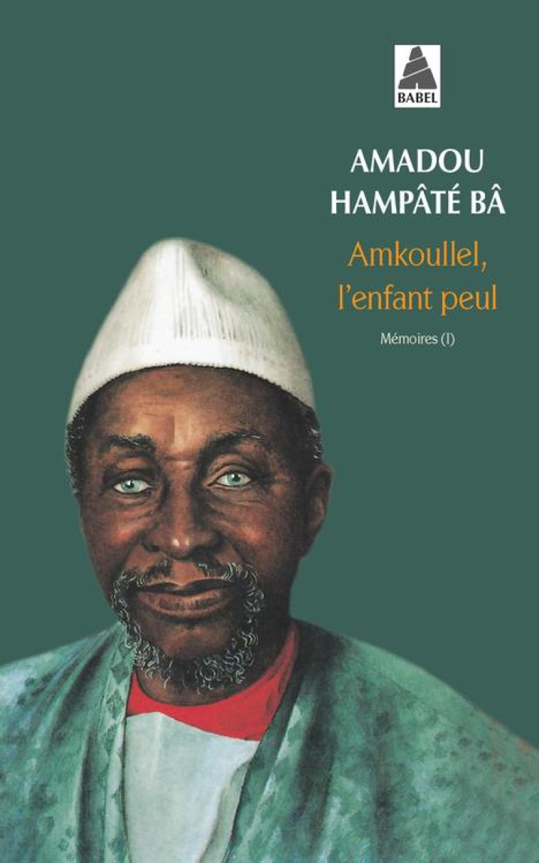 AMKOULLEL L'ENFANT PEUL - MEMOIRES I - BA/GHEERBRANT - ACTES SUD