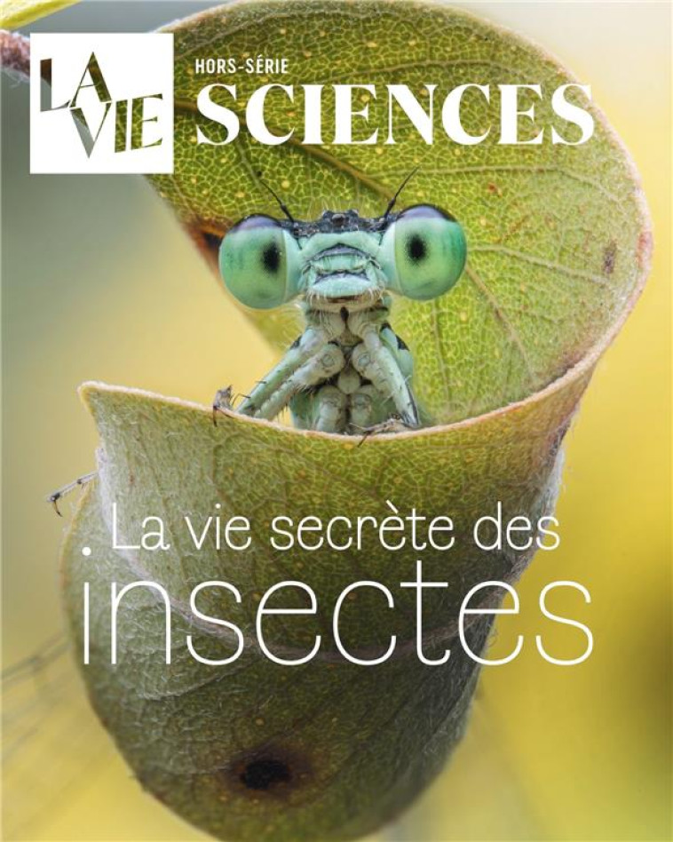 HS LA VIE - LA VIE SECRETE DES INSECTES - COLLECTIF - NC