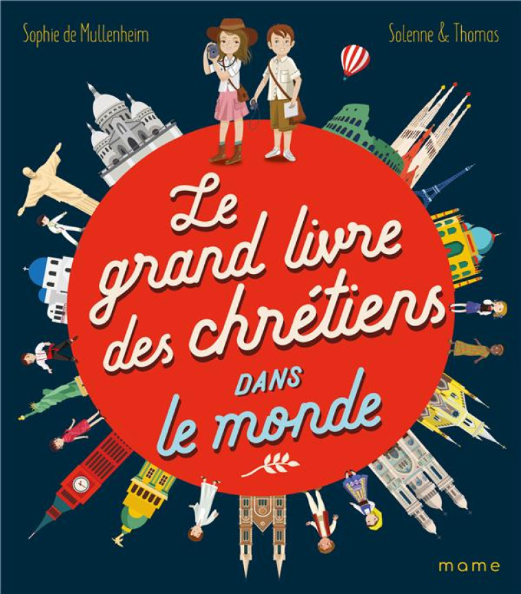 LE GRAND LIVRE DES CHRETIENS DANS LE MONDE - DE MULLENHEIM S - MAME