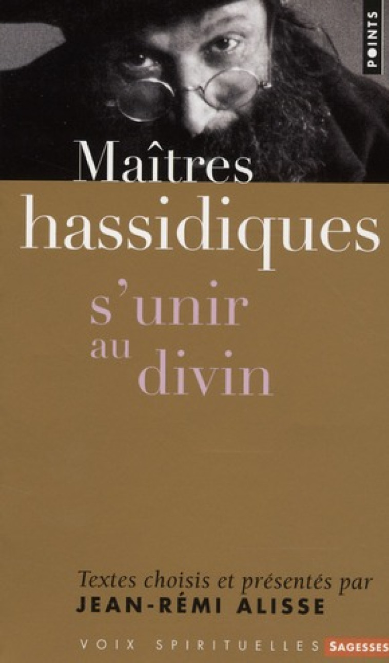 MAITRES HASSIDIQUES - S'UNIR AU DIVIN - ALISSE/HASSIDIQUES - POINTS