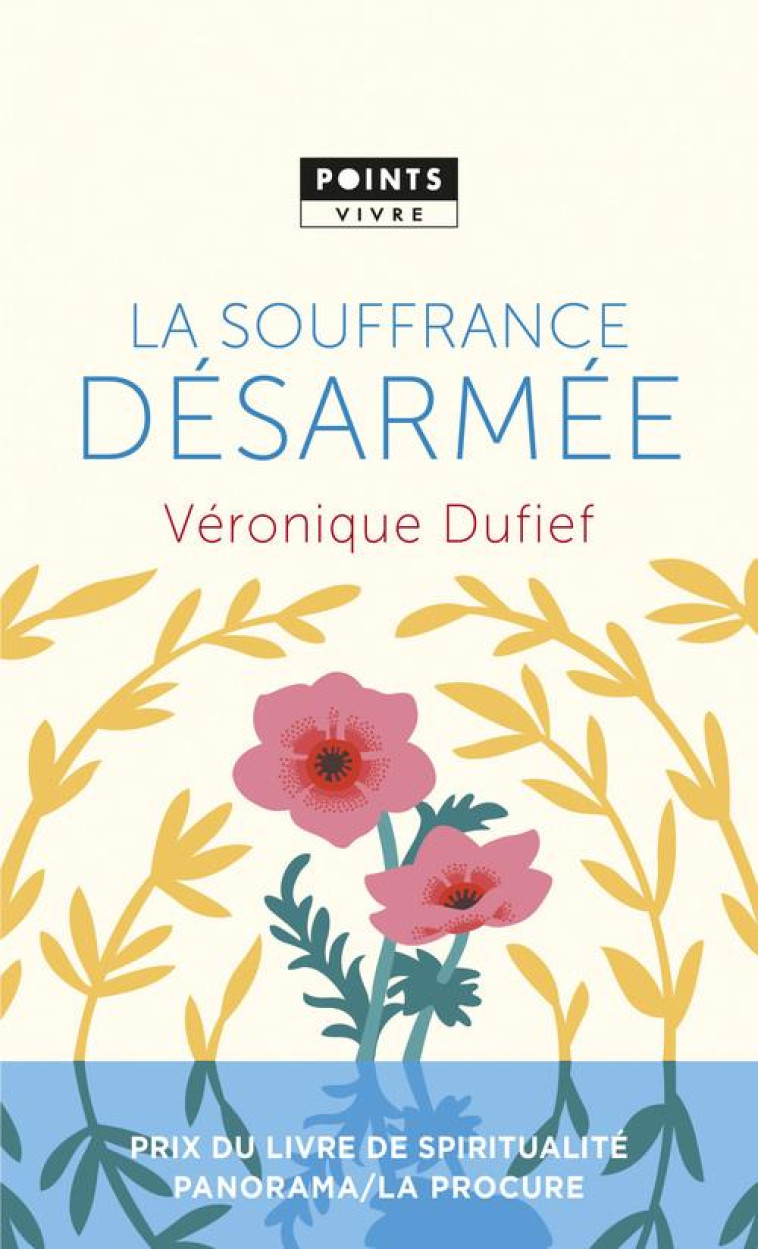 LA SOUFFRANCE DESARMEE - DUFIEF VERONIQUE - Points