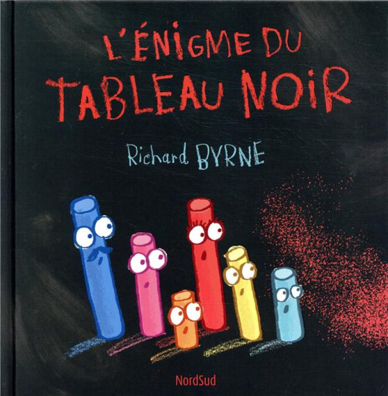 ENIGME DU TABLEAU NOIR - BYRNE/BYRNE RICHARD - NORD SUD