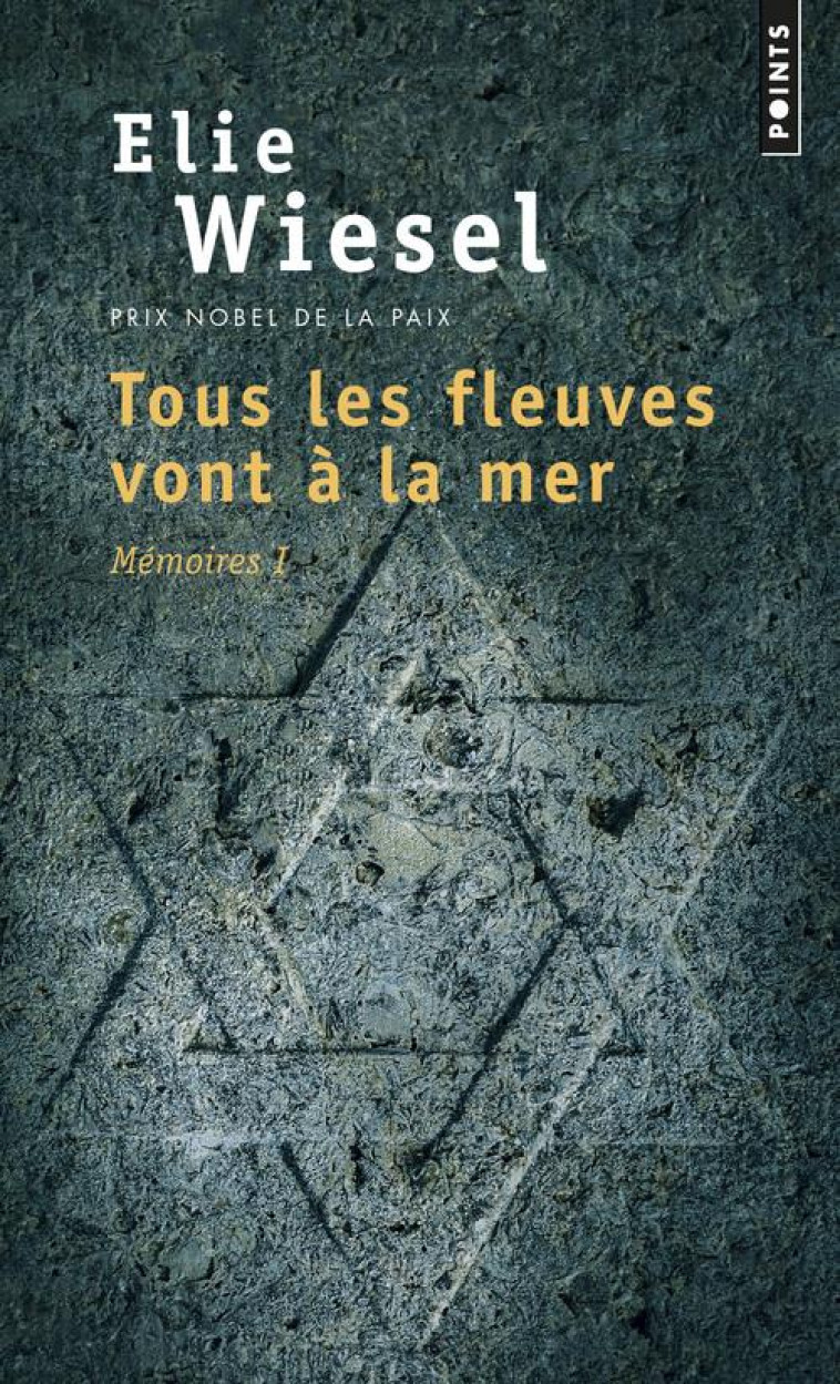 TOUS LES FLEUVES VONT A LA MER , TOME 1 (1) - MEMOIRES - WIESEL ELIE - SEUIL