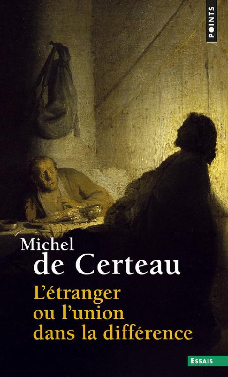 L'ETRANGER OU L'UNION DANS LA DIFFERENCE - CERTEAU MICHEL DE - SEUIL