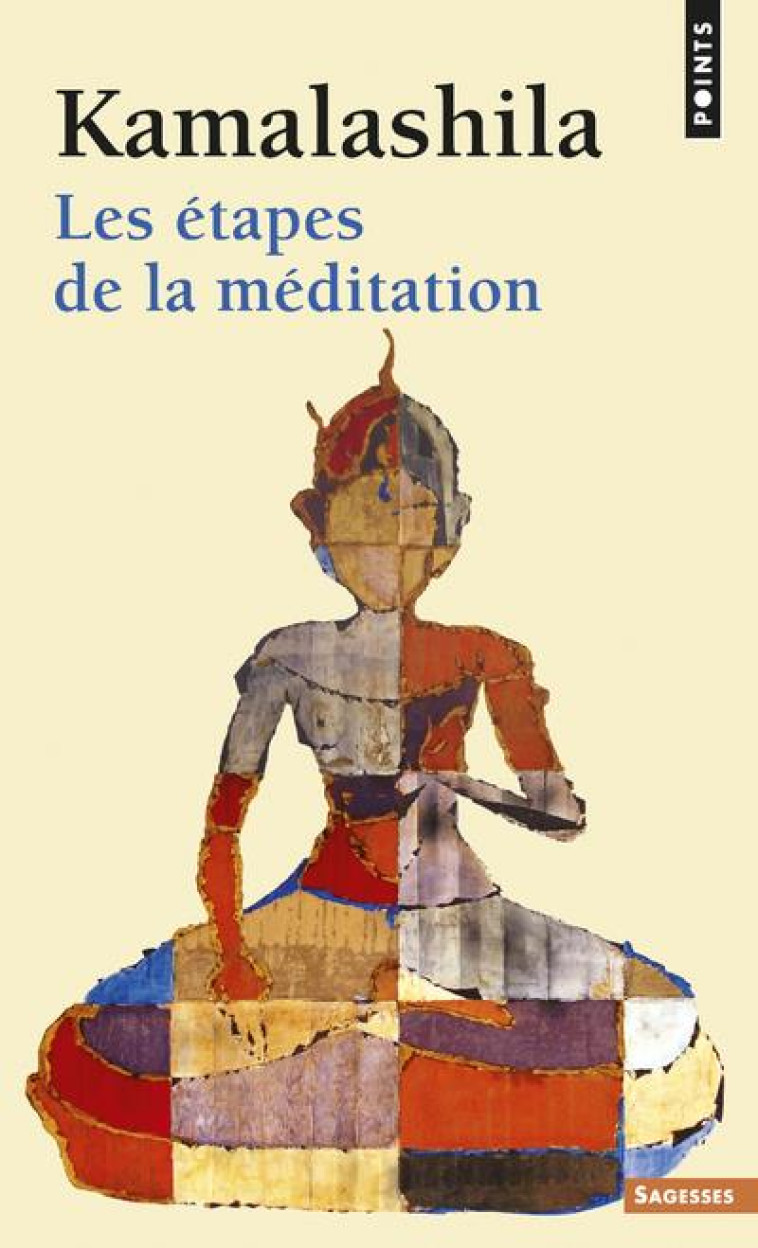 LES ETAPES DE LA MEDITATION - KAMALASHILA - SEUIL