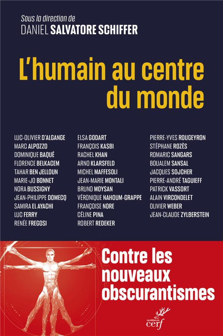 L'HUMAIN AU CENTRE DU MONDE - POUR UN HUMANISME DES TEMPS PRESENTS ET A VENIR - SALVATORE SCHIFFER D - CERF