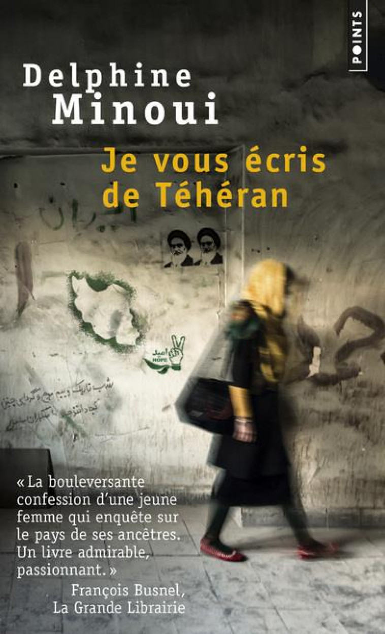 JE VOUS ECRIS DE TEHERAN - MINOUI DELPHINE - Points