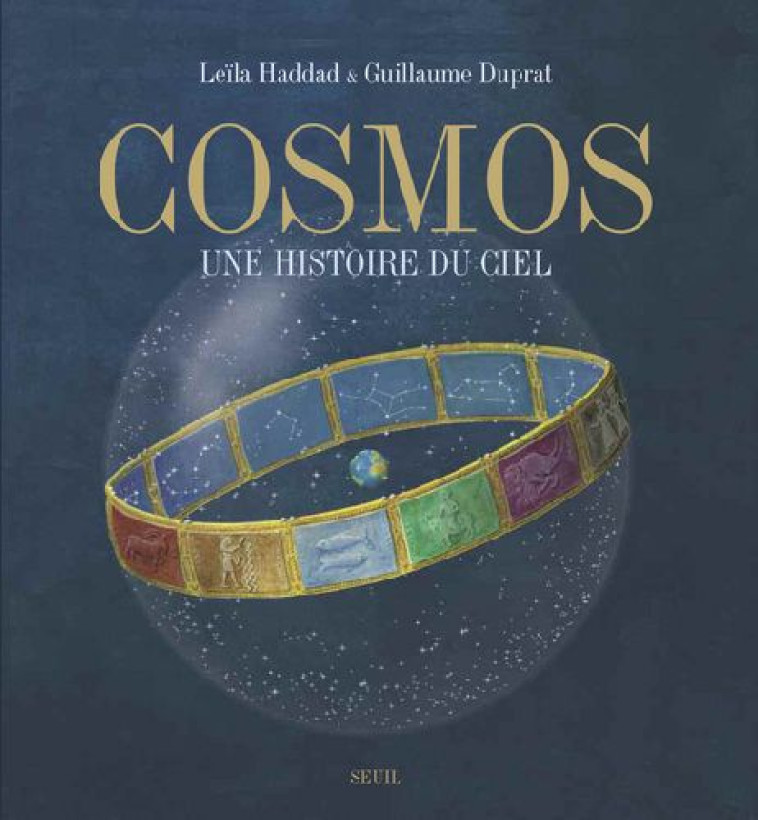 COSMOS, UNE HISTOIRE DU CIEL - HADDAD/DUPRAT - SEUIL