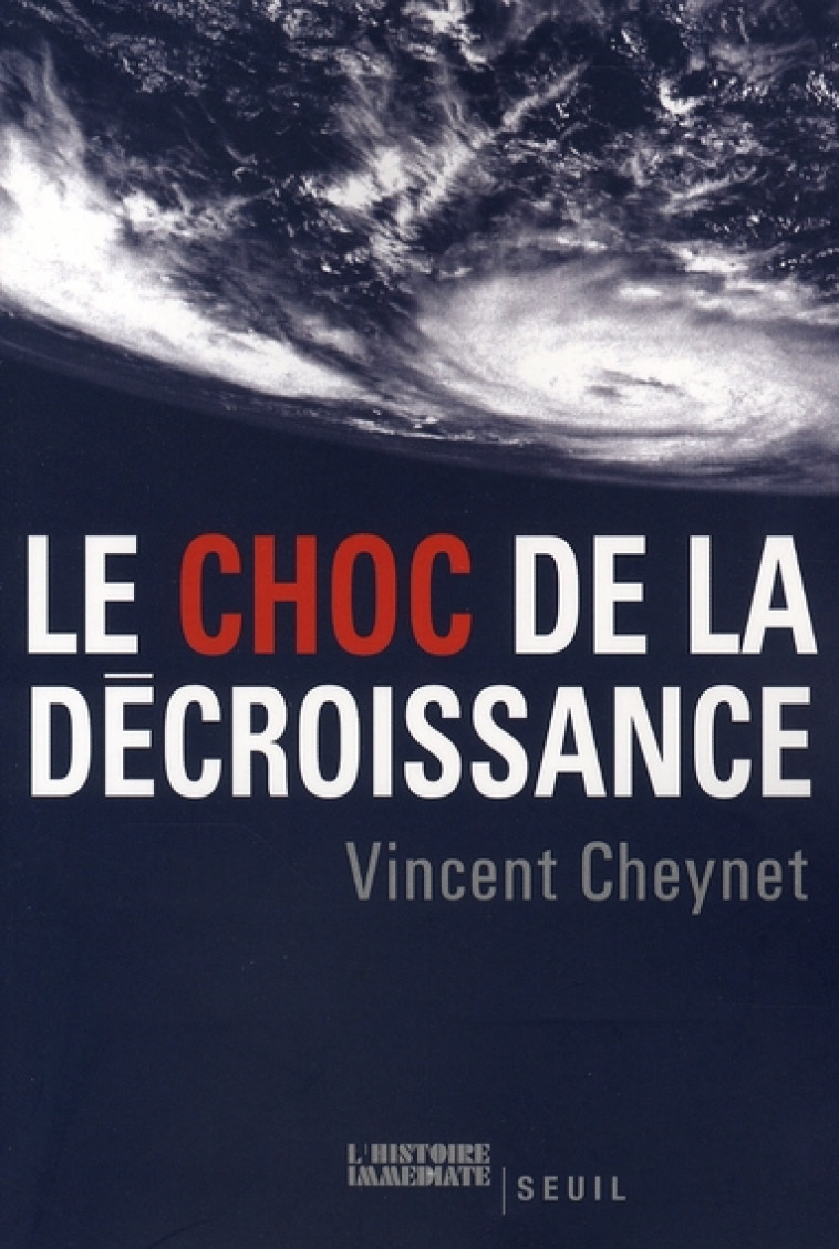 LE CHOC DE LA DECROISSANCE - CHEYNET VINCENT - SEUIL