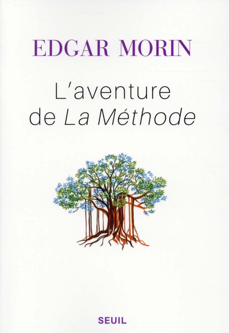 L'AVENTURE DE LA METHODE - MORIN EDGAR - Seuil