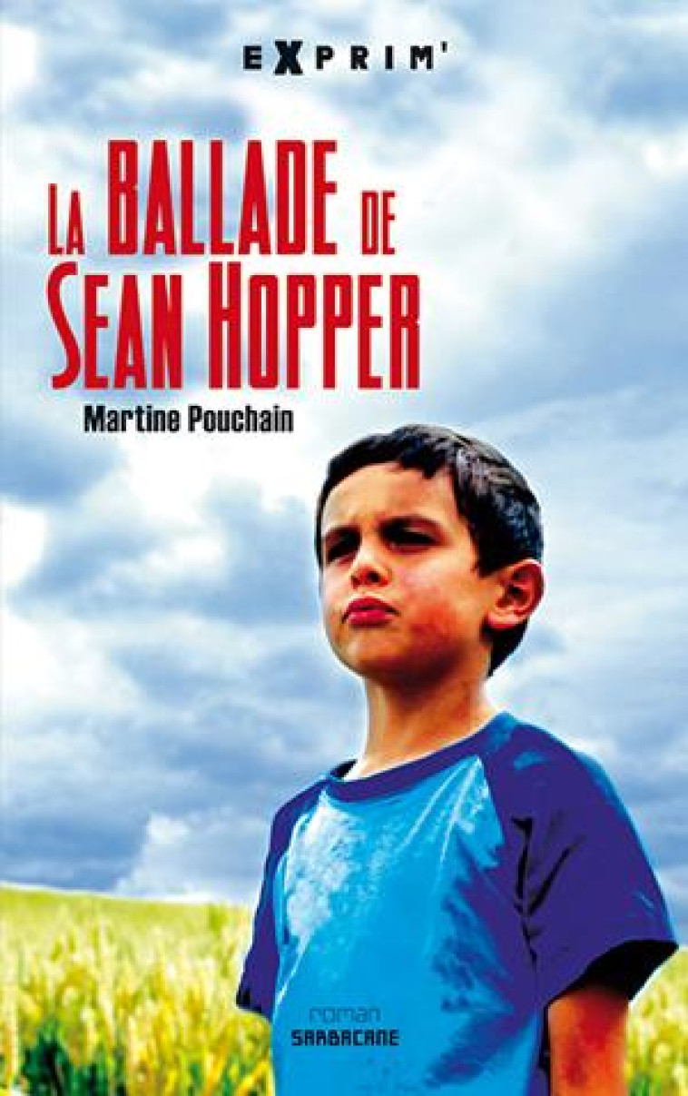 LA BALLADE DE SEAN HOPPER - EDITION 2010 - POUCHAIN MARTINE - SARBACANE