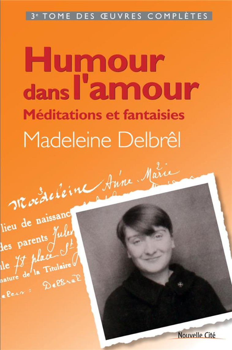 HUMOUR DANS L'AMOUR - MEDITATIONS ET FANTAISIES - TOME III DES OEUVRES COMPLETES - DELBREL MADELEINE - Nouvelle Cité