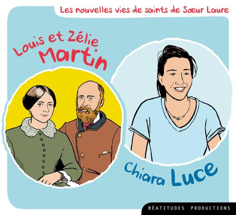 LOUIS ET ZELIE MARTIN, CHIARA LUCE  CD - AUDIO - SOEUR LAURE - NC