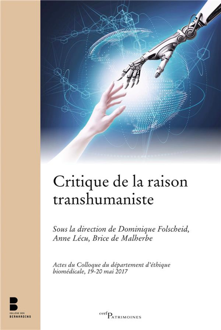 CRITIQUE DE LA RAISON TRANSHUMANISTE - FOLSCHEID DOMINIQUE - CERF